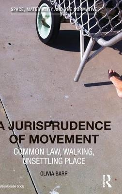 Jurisprudence of Movement -  Olivia Barr