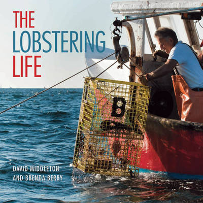 The Lobstering Life - David Middleton, Brenda Berry