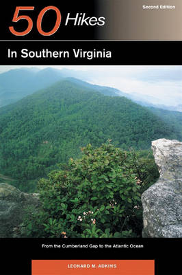 Explorer's Guide 50 Hikes in Southern Virginia - Leonard M. Adkins