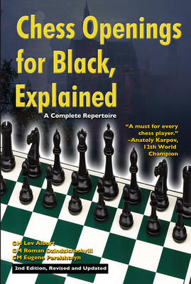 Chess Openings for Black, Explained - Lev Alburt, Roman Dzindzichashvili, Eugene Perelshteyn