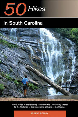 Explorer's Guide 50 Hikes in South Carolina - Johnny Molloy