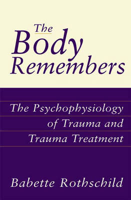 The Body Remembers - Babette Rothschild