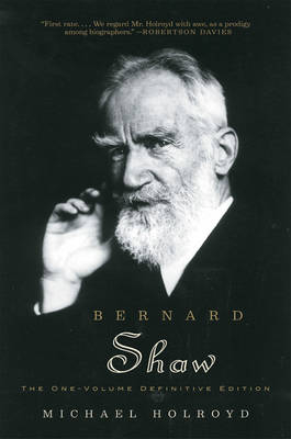 Bernard Shaw - Michael Holroyd