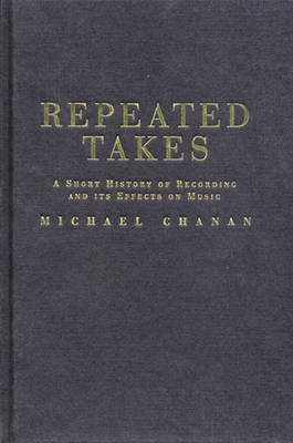 Repeated Takes - Michael Chanan