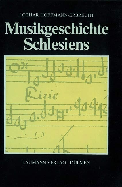 Musikgeschichte Schlesiens - Lothar Hoffmann-Erbrecht