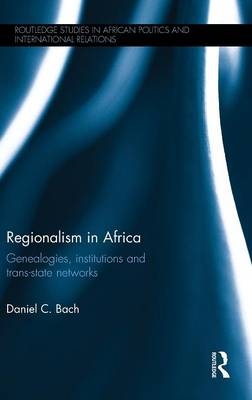 Regionalism in Africa -  Daniel Bach