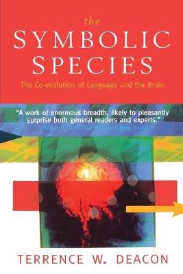 The Symbolic Species - Terrence W. Deacon