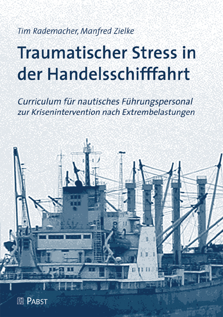 Traumatischer Stress in der Handelsschifffahrt - Tim Rademacher, Manfred Zielke