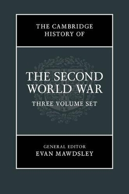 The Cambridge History of the Second World War 3 Volume Hardback Set - 