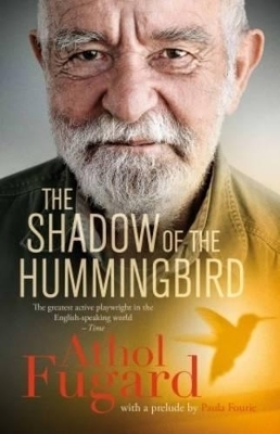 The shadow of the Hummingbird - Athol Fugard