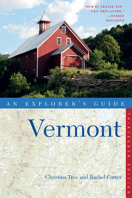 Explorer's Guide Vermont - Christina Tree, Rachel Carter