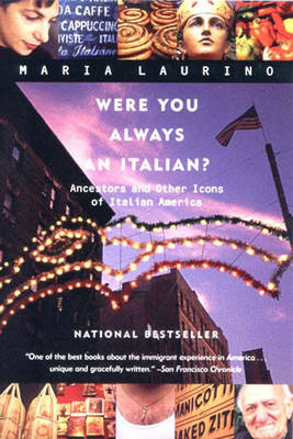 Were You Always an Italian? - Maria Laurino