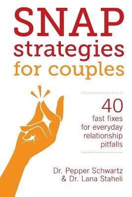 Snap Strategies for Couples - Lana Staheli, Pepper Schwartz