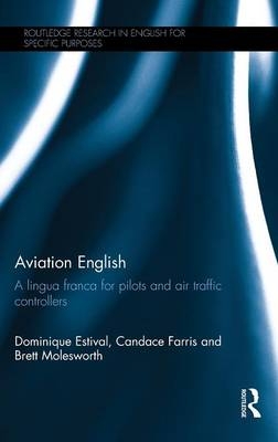 Aviation English -  Dominique Estival,  Candace Farris,  Brett Molesworth