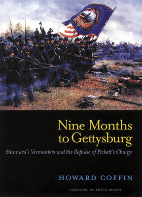 Nine Months to Gettysburg - Howard Coffin