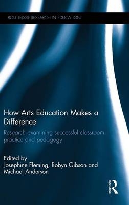 How Arts Education Makes a Difference - 