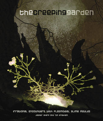 The Creeping Garden - Jasper Sharp, Tim Grabham