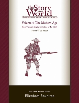 Story of the World, Vol. 4 Test and Answer Key, Revised Edition - Susan Wise Bauer, Elizabeth Rountree