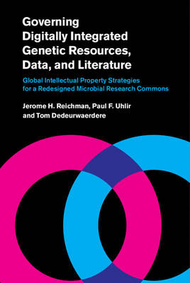 Governing Digitally Integrated Genetic Resources, Data, and Literature - Jerome H. Reichman, Paul F. Uhlir, Tom Dedeurwaerdere