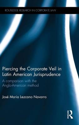 Piercing the Corporate Veil in Latin American Jurisprudence -  Jose Maria Lezcano