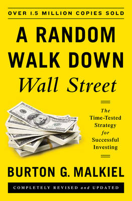 A Random Walk Down Wall Street - Burton G. Malkiel