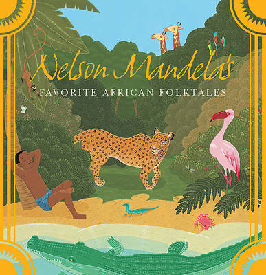 Nelson Mandela's Favorite African Folktales - 