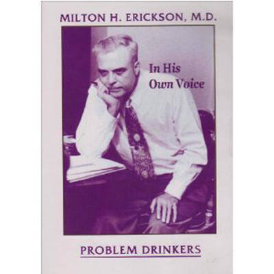 Milton H.Erickson in His Own Voice - 