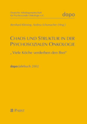 Chaos und Struktur in der Psychosozialen Onkologie - 