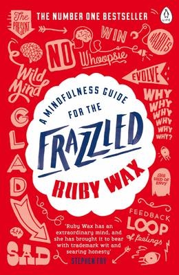Mindfulness Guide for the Frazzled -  Ruby Wax