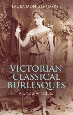 Victorian Classical Burlesques - Laura Monros-Gaspar