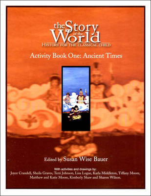 Story of the World, Vol. 1 Activity Book - Susan Wise Bauer