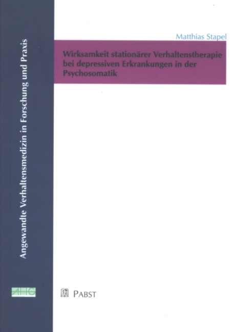 Wirksamkeit stationärer Verhaltenstherapie bei depressiven Erkrankungen in der Psychosomatik - Matthias Stapel