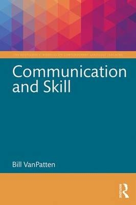 Communication and Skill -  Bill VanPatten