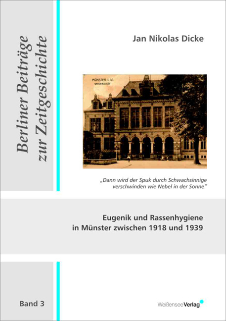 Eugenik und Rassenhygiene in Münster zwischen 1918 und 1939 - Jan N Dicke