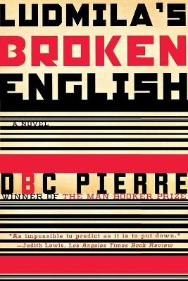 Ludmila's Broken English - DBC Pierre