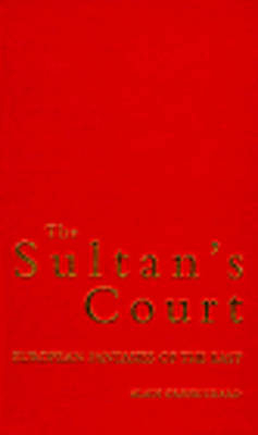 The Sultan's Court - Alain Grosrichard