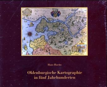 Oldenburgische Kartographie - Hans Harms