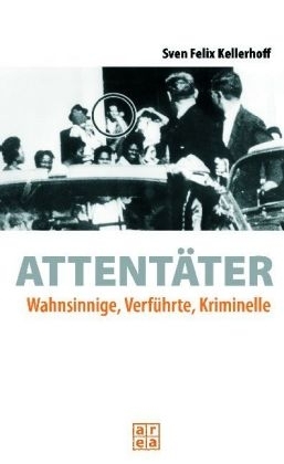 Attentäter - Sven F Kellerhoff