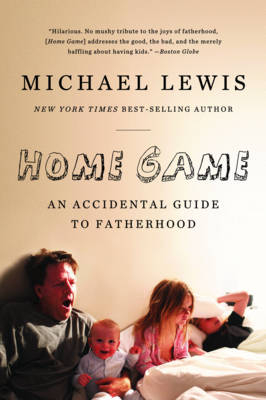 Home Game - Michael Lewis
