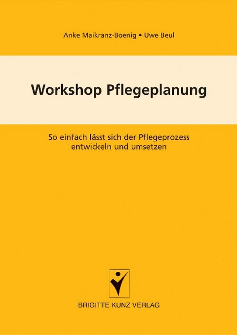 Workshop Pflegeplanung - Anke Maikranz-Boenig, Uwe Beul