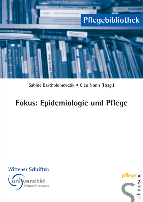 Fokus: Epidemiologie und Pflege - Sabine Bartholomeyczik