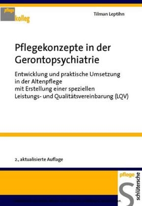 Pflegekonzepte in der Gerontopsychiatrie - Tilman Leptihn