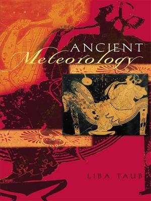 Ancient Meteorology -  Liba Taub