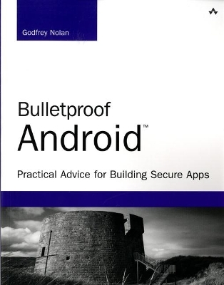 Bulletproof Android - Godfrey Nolan
