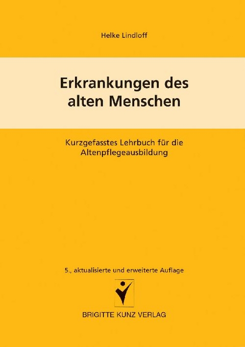 Erkrankungen des alten Menschen - Heike Lindloff