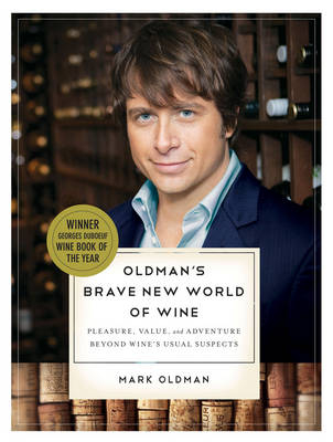 Oldman's Brave New World of Wine - Mark Oldman
