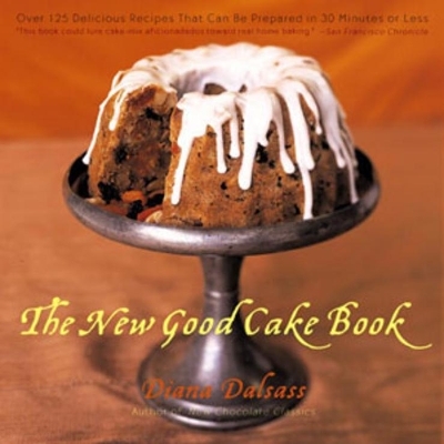 The New Good Cake Book - Diana Dalsass