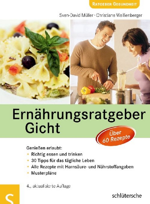 Ernährungsratgeber Gicht - Sven-David Müller, Christiane Weißenberger