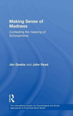 Making Sense of Madness -  Jim Geekie, UK) Read John (University of Liverpool