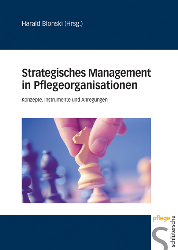 Strategisches Management in Pflegeorganisationen - 